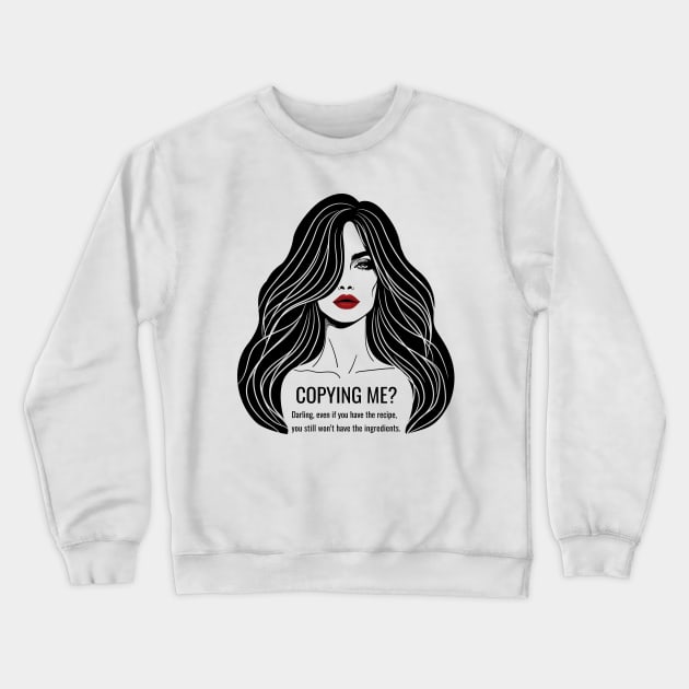 Copying Me? Recipe Ingredients Unique Tee Crewneck Sweatshirt by Teesagor